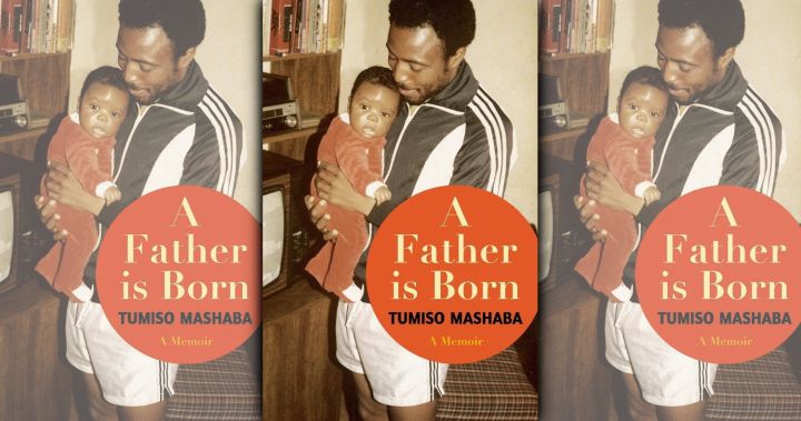 Will he repeat the sins of his father? Find out in Tumiso Mashaba’s memoir ‘A Father is Born’