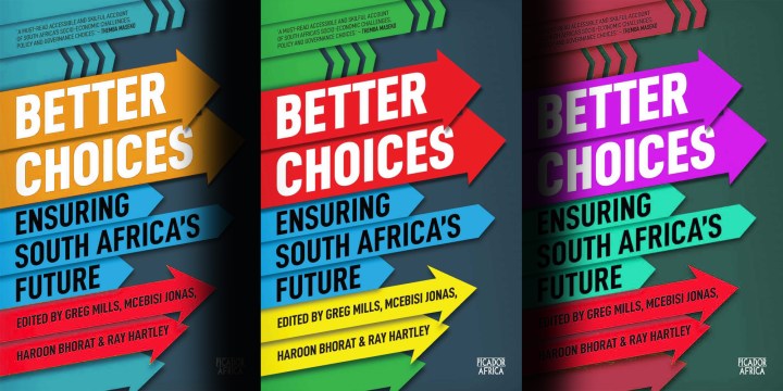 Better Choices: Can South Africa avoid the perfect and potentially violent gathering storm?