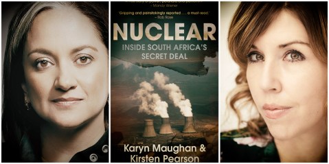 Journalist Karyn Maughan takes us inside SA’s dodgy nuclear deal with Russia’s Rosatom