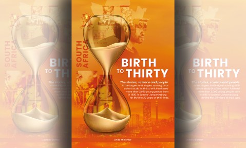 ‘Birth to Thirty’ – a study of the children born in 1990, the first to grow up in a free and democratic South Africa