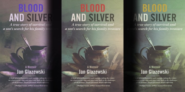‘Blood and Silver’ — A true story of survival and a son’s search for his family treasure