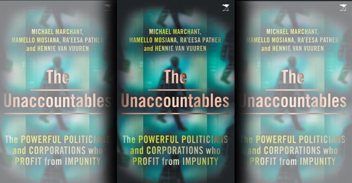 The Unaccountables: New book lists those hurting SA and getting away with it