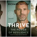 Thrive – how to hone your resilience and reach your full potential