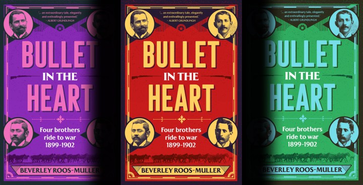 Bullet in the Heart: Four brothers ride to war 1899-1902