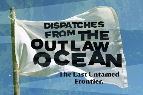 Video Dispatches from The Outlaw Ocean (Episode 3)