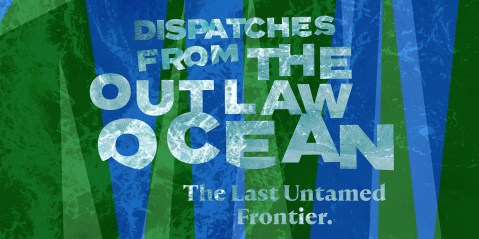 Video Dispatches from The Outlaw Ocean (Episode 5)
