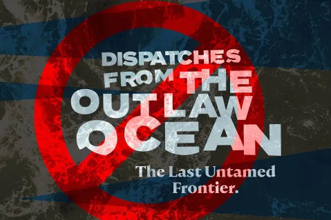 Video Dispatches from The Outlaw Ocean (Episode 8)