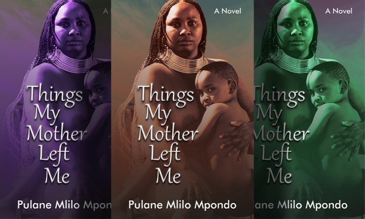‘Things My Mother Left Me’ seeks to dismantle generational trauma experienced by black women