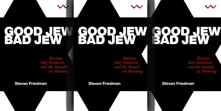 Good Jew, Bad Jew: Racism, anti-Semitism and the assault on meaning