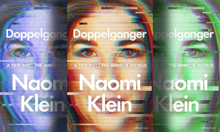 ‘Doppelganger, A trip into the Mirror World’ by Naomi Klein