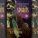 ‘You must go somewhere no one expects you to go’ — read an excerpt from ‘A Big Hand for the Spirits’ by Jennifer Stern