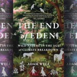 ‘End of Eden: Wild Nature in the Age of Climate Breakdown’ — Fiddling while earth burns  