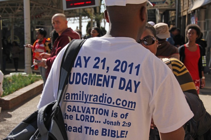 May 21, 2011: Judgment Day believers descend on Joburg
