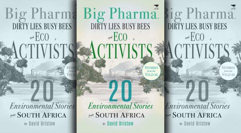 Big Pharma, Dirty Lies, Busy Bees and Eco-Activists may be one of the most important SA books published in 2020
