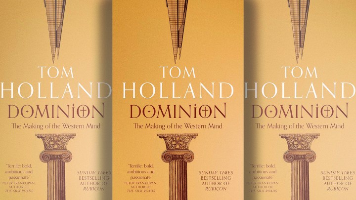 Dominion: A master historian claims we’re all products of Christianity