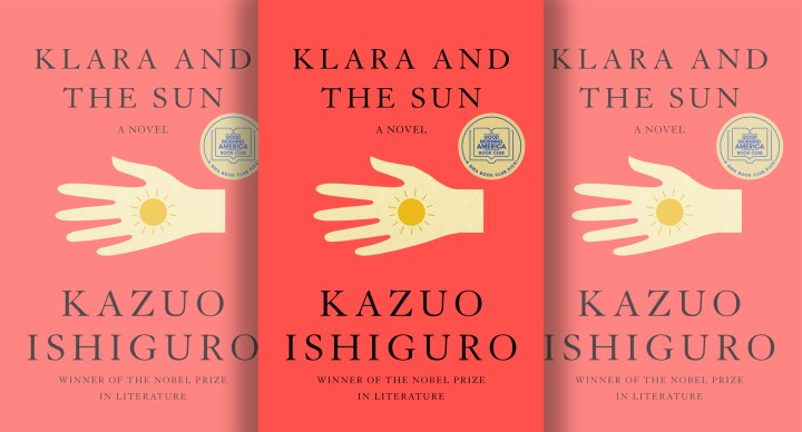 The things we do for love: Kazuo Ishiguro’s ‘Klara and the Sun’