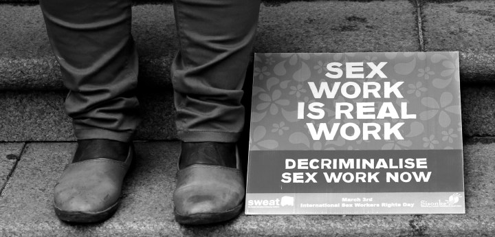 Government must fast-track laws to decriminalise and protect sex workers