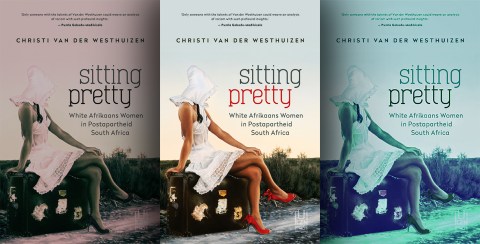 Sitting Pretty — White Afrikaans Women in Post-apartheid South Africa