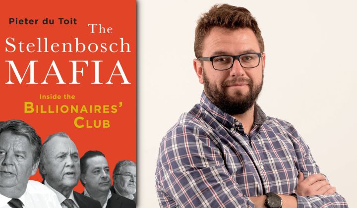 Read an Excerpt from Pieter du Toit’s new book, The Stellenbosch Mafia: Inside the Billionaires’ Club.