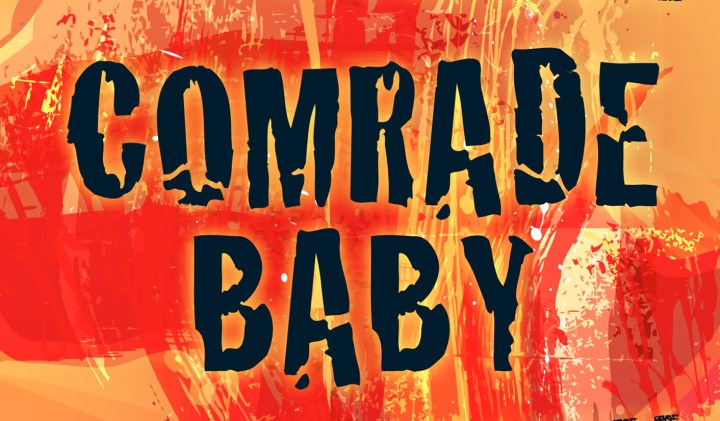 Comrade Baby review: A hitchhiker’s guide to Mzansi madness