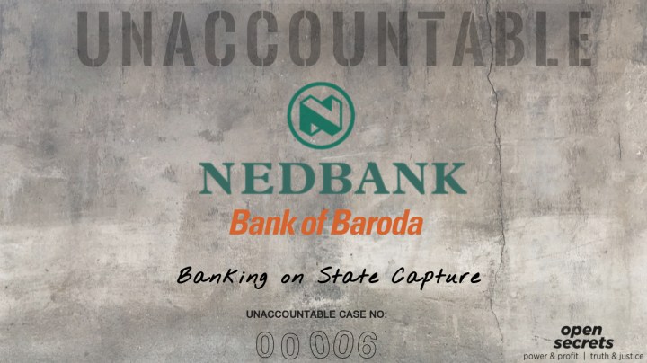 Nedbank and the Bank of Baroda — Banking on State Capture